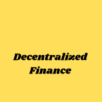 Decentralized Finance