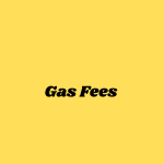 Gas Fees